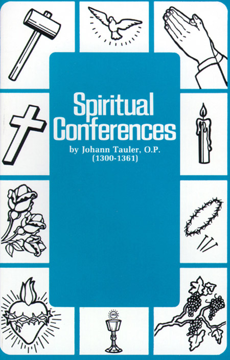 Spiritual Conferences by Rev. Fr. Johann Tauler (image for) Spiritual Conferences by Rev. Fr. Johann Tauler
